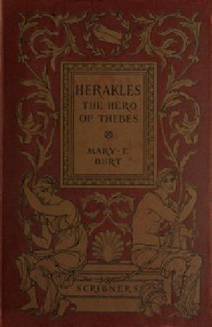 [Gutenberg 50569] • Herakles, the Hero of Thebes, and Other Heroes of the Myth / Adapted from the Second Book of the Primary Schools of Athens, Greece